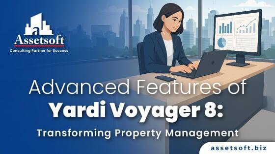 Advanced Features of Yardi Voyager 8: Transforming Property Management