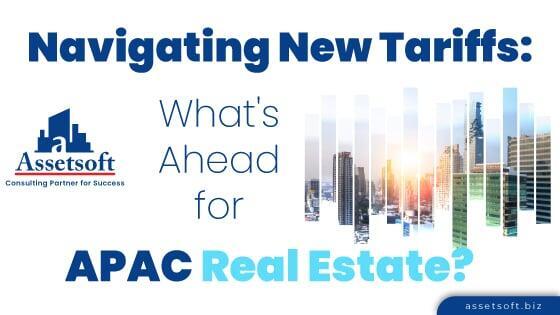 Navigating New Tariffs: What's Ahead for APAC Real Estate?
