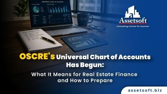 OSCRE's Universal Chart of Accounts Has Begun: What It Means for Real Estate Finance - and How to Prepare