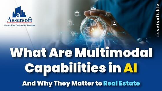 What Are Multimodal Capabilities in AI—And Why They Matter to Real Estate