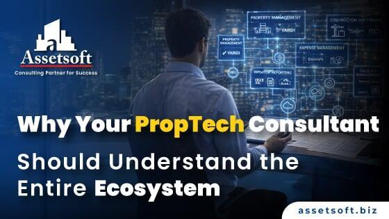 Why Your PropTech Consultant Must Understand the Full Ecosystem